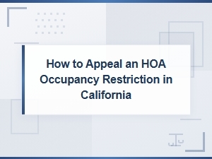 Appeal an Hoa Occupancy Restriction in California