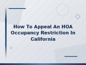 Appealing Hoa Occupancy Restrictions in California