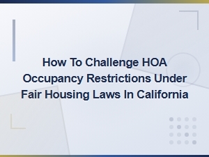 Hoa Occupancy Limits and California Fair Housing Rights