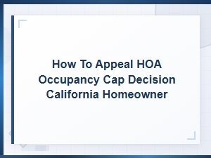 Grounds to Appeal Hoa Occupancy Limits in California