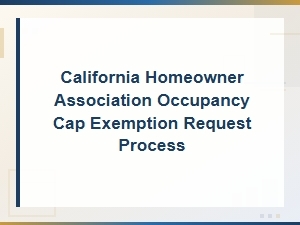 Hoa Occupancy Cap Exemption Requests in California