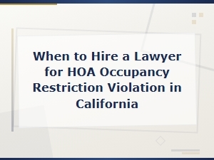 When to Hire a Lawyer for Hoa Violations in California
