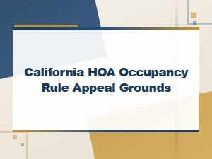 Grounds for Appealing Hoa Occupancy Rules in California
