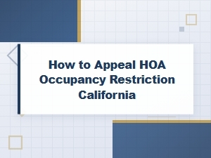 Appealing Hoa Occupancy Restrictions in California