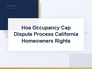 How to Dispute Hoa Occupancy Caps in California