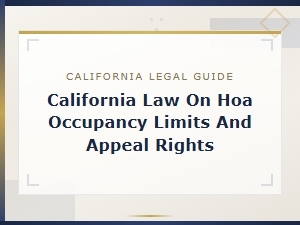 California Hoa Occupancy Limits: Know Your Appeal Rights